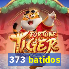 373 batidos